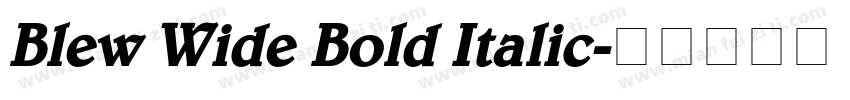 Blew Wide Bold Italic字体转换